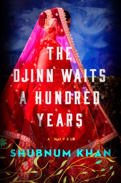 The djinn waits a hundred years / Shubnum Khan