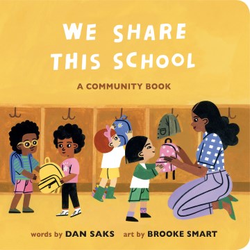 We share this school : a community book / words by Dan Saks   art by Brooke Smart