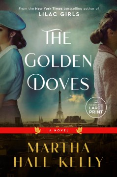 The golden doves : a novel / Martha Hall Kelly