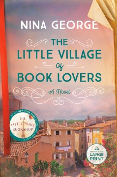 The little village of book lovers / Nina George   [translated by Simon Pare]