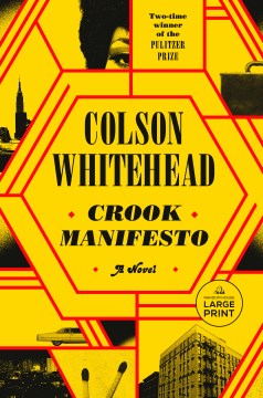 Crook manifesto : a novel / Colson Whitehead