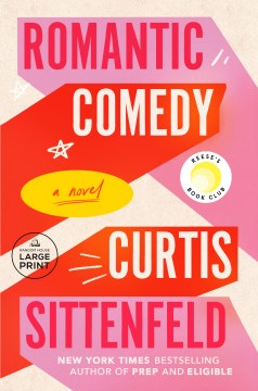 Romantic comedy / Curtis Sittenfeld