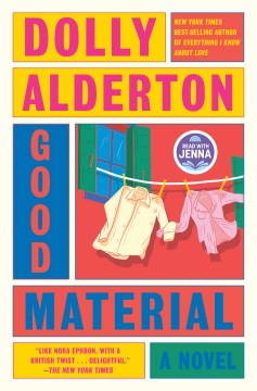 Good material : a novel / Dolly Alderton
