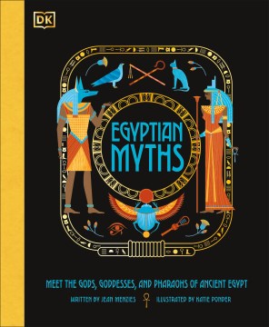 Egyptian myths / written by Jean Menzies   illustrated by Katie Ponder.