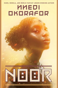 Noor / Nnedi Okorafor.