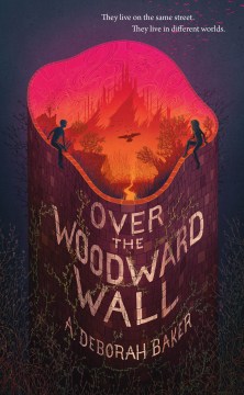 Over the woodward wall / A. Deborah Baker.