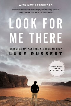 Look for me there : grieving my father, finding myself / Luke Russert