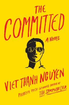 The committed / Viet Thanh Nguyen.