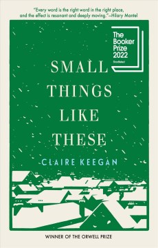 Small Things Like These, by Claire Keegan: chosen by Amy