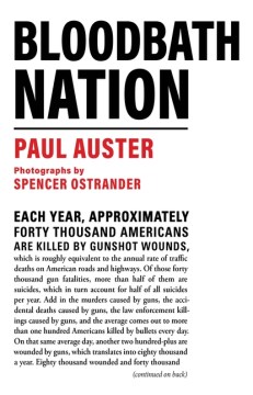 Bloodbath nation / Paul Auster   photographs by Spencer Ostrander