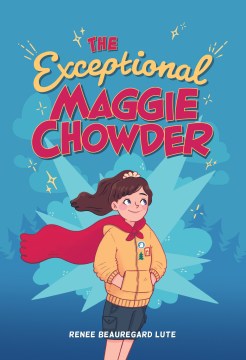 the exceptional maggie chowder