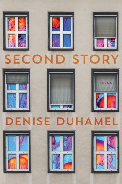 Second story / Denise Duhamel.