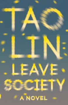 Leave society / Tao Lin.