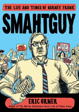 Smahtguy : the life and times of Barney Frank