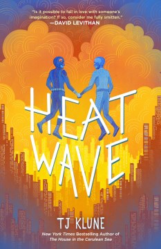 Heat wave / TJ Klune.