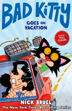 Bad Kitty goes on vacation / Nick Bruel.