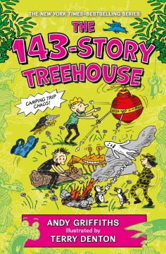 The 143-story treehouse / Andy Griffiths   illustrated by Terry Denton