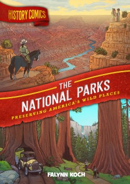 HISTORY COMICS. The National Parks : preserving America