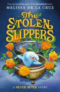 The stolen slippers / Melissa De la Cruz