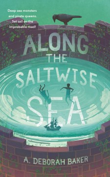 Along the Saltwise Sea / A. Deborah Baker.
