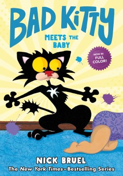 Bad Kitty meets the baby / Nick Bruel.