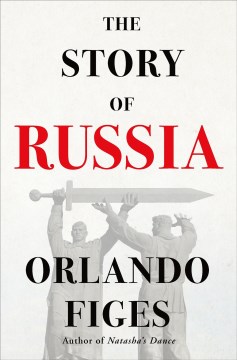 The story of Russia / Orlando Figes