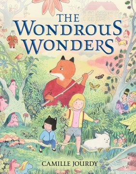 The Wondrous Wonders / Camille Jourdy   translated by Montana Kane