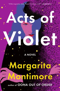 Acts of violet / Margarita Montimore.