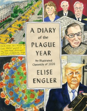 A diary of the plague year : an illustrated chronicle of 2020
