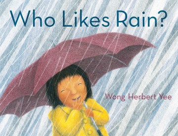 Who likes rain? / Herbert Wong Yee