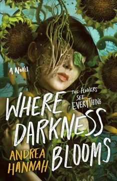 Where darkness blooms / Andrea Hannah