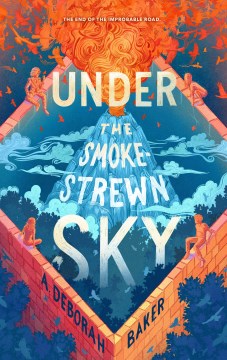 Under the smokestrewn sky / A. Deborah Baker