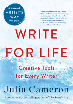 Write for life : creative tools for every writer : a six-week artist