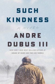 Such kindness / Andre Dubus III