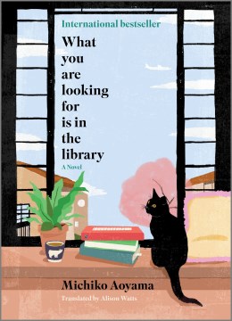What you are looking for is in the library / Michiko Aoyama   translated from the Japanese by Alison Watts