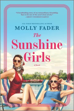 The sunshine girls : a novel / Molly Fader.