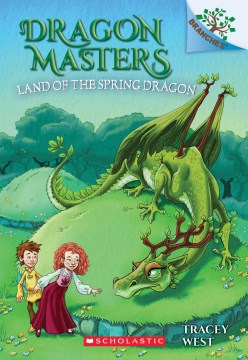 Land of the spring dragon / by Tracey West ; [illustrated by Matt Loveridge].