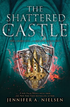 The shattered castle / Jennifer A. Nielsen