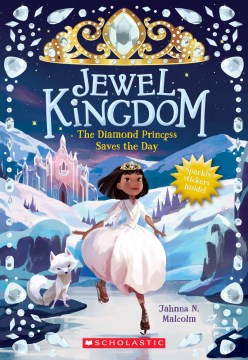 The diamond princess saves the day / Jahnna N. Malcolm   illustrations by Sumiti Collina