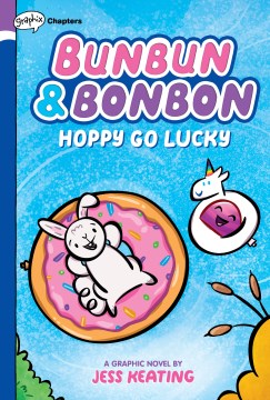 Bunbun & bonbon. Hoppy go lucky / Jess Keating.