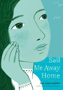 Sail me away home / Ann Clare LeZotte