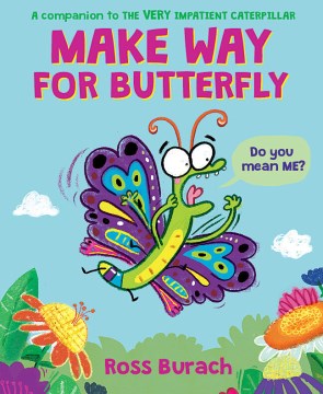 Make way for Butterfly / Ross Burach