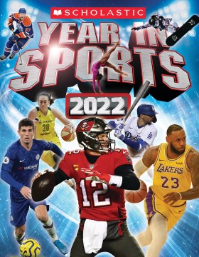 Year in sports 2022 / written by James Buckley, Jr.