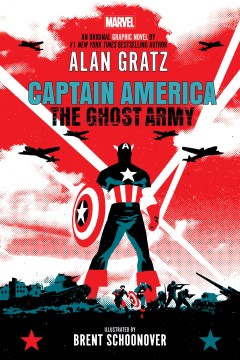 Captain America : the ghost army / written by Alan Gratz   illustrated by Brent Schoonover with Matt Horak and Álvaro López   cover by David Aja   colors by Sarah Stern   letters by VC