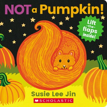 Not a pumpkin! / Susie Lee Jin