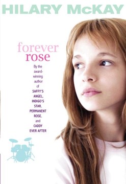 Forever Rose / Hilary McKay.