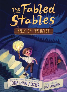 Belly of the beast / by Jonathan Auxier   illustrated by Olga Demidova