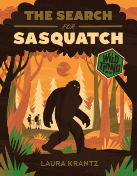 The search for Sasquatch / by Laura Krantz