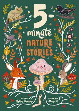 5-minute nature stories / written by Gabby Dawnay   illustrated by Mona K