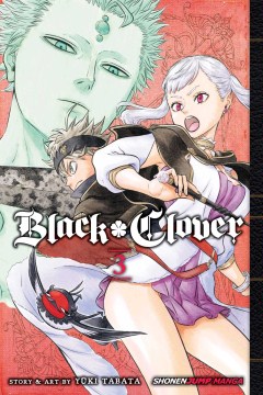 Black clover. 3,  Assembly at the royal capital / story and art by Yuki Tabata ; translation by Taylor Engel.